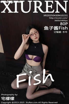 [XIUREN秀人网]2025.04.30 No.10231 鱼子酱Fish[80P738M]