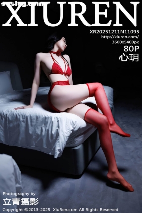 [XIUREN秀人网]2025.12.11 No.11095 心玥[80P744M]