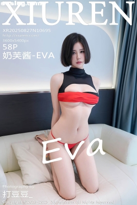 [XIUREN秀人网]2025.08.27 No.10695 奶芙酱-EVA[58P544M]