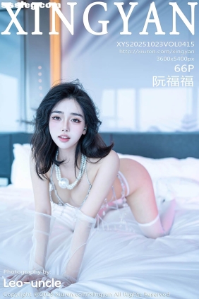 [XINGYAN星颜社]2025.10.23 VOL.415 阮福福[66P618M]