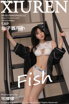 [XIUREN秀人网]2025.04.03 No.10112 鱼子酱Fish[58P474M]