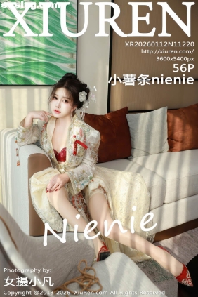 [XIUREN秀人网]2026.01.12 No.11220 小薯条nienie[56P745M]