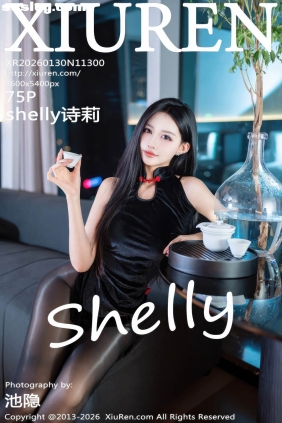 [XIUREN秀人网]2026.01.30 No.11300 shelly诗莉[75P818M]