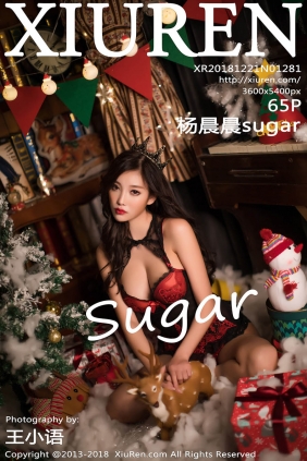 [XIUREN秀人网]2018.12.21 No.1281 杨晨晨sugar