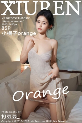 [XIUREN秀人网]2025.05.21 No.10305 小橘子orange[85P765M]