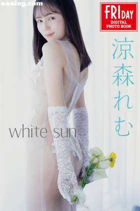 涼森れむ white sun[68P71M]
