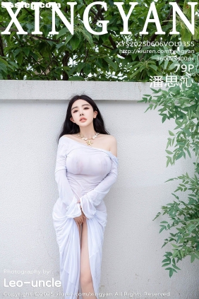 [XINGYAN星颜社]2025.06.06 VOL.355 潘思沁[79P936M]