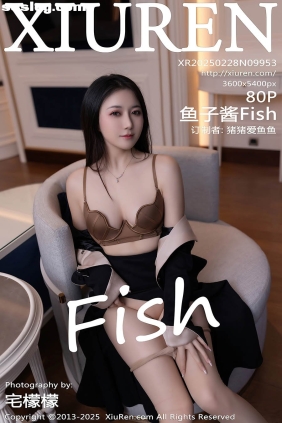 [XIUREN秀人网]2025.02.28 No.9953 鱼子酱Fish