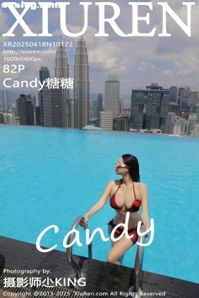 [XIUREN秀人网]2025.04.18 No.10172 Candy糖糖[82P739M]
