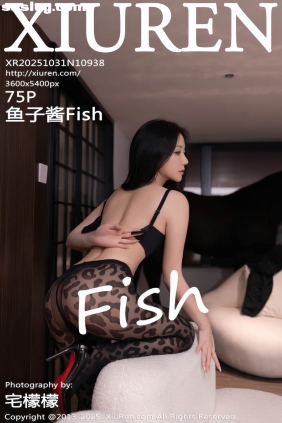 [XIUREN秀人网]2025.10.31 No.10938 鱼子酱Fish[75P762M]
