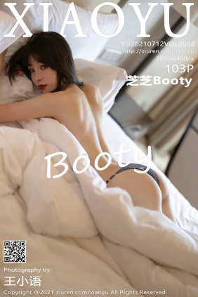 [XIAOYU语画界]2021.07.12 VOL.568 芝芝Booty