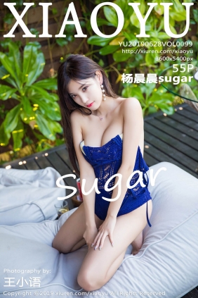 [XIAOYU语画界]2019.06.28 VOL.099 杨晨晨sugar