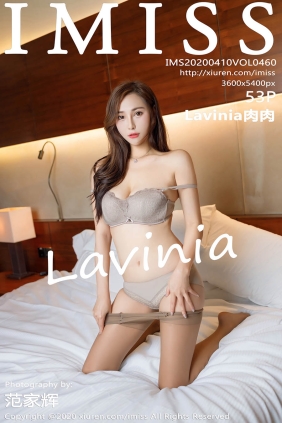 [IMISS爱蜜社]2020.04.10 VOL.460 Lavinia肉肉