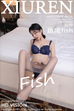 [XIUREN秀人网]2024.06.24 No.8746 鱼尾fish