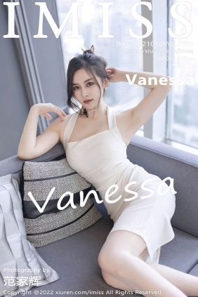 [IMISS爱蜜社]2022.10.10 VOL.705 Vanessa