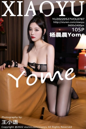 [XIAOYU语画界]2022.05.27 VOL.787 杨晨晨Yome