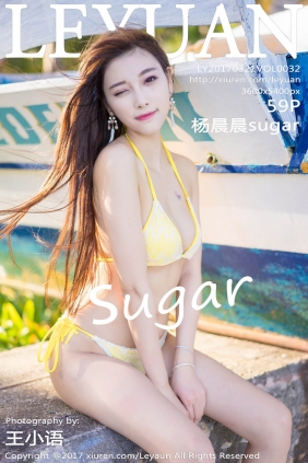 [LeYuan星乐园]2017.03.21 VOL.032 杨晨晨sugar