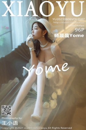 [XIAOYU语画界]2021.08.06 VOL.587 杨晨晨Yome