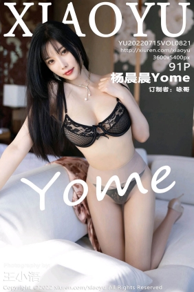 [XIAOYU语画界]2022.07.15 VOL.821 杨晨晨Yome