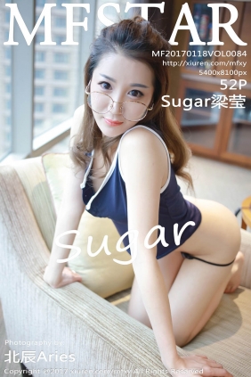 [MFStar模范学院]2017.01.18 VOL.084 Sugar梁莹