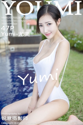 [YOUMI尤蜜荟]2017.03.28 VOL.028 Yumi-尤美