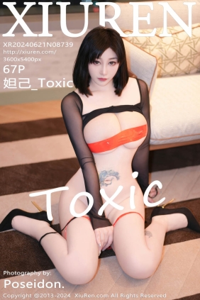 [XIUREN秀人网]2024.06.21 No.8739 妲己_Toxic