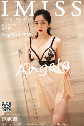 [IMISS爱蜜社]2021.03.08 VOL.559 Angela小热巴