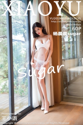 [XIAOYU语画界]2019.03.15 VOL.035 杨晨晨sugar