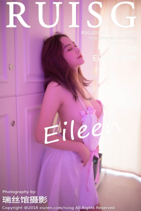 [RUISG瑞丝馆]2019.07.25 VOL.075 Eileen爱琳