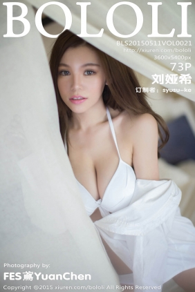 [BoLoli波萝社]2015.05.11 VOL.021 刘娅希