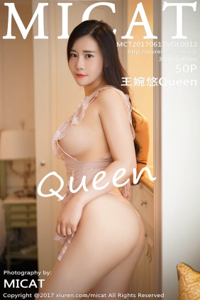 [MICAT猫萌榜]2017.06.17 VOL.012 王婉悠Queen