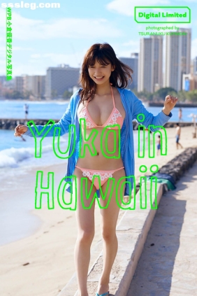 小倉優香 Yuka in Hawaii[86P44M]