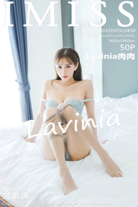 [IMISS爱蜜社]2020.03.20 VOL.450 Lavinia肉肉