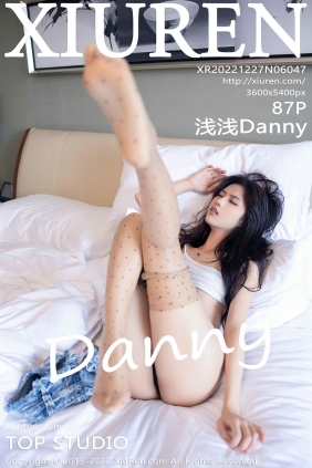 [XIUREN秀人网]2022.12.27 No.6047 浅浅Danny