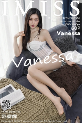 [IMISS爱蜜社]2021.03.26 VOL.569 Vanessa