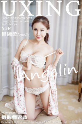 [UXING优星馆]2015.09.30 VOL.022 吕婉柔Angelin