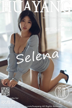 [HuaYang花漾]2021.03.19 VOL.376 娜露Selena