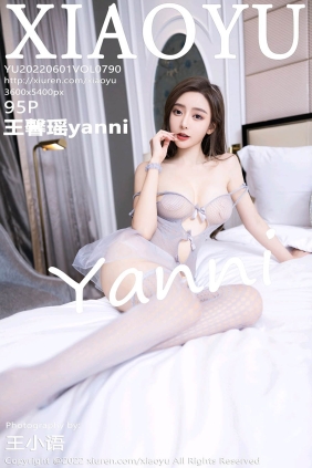 [XIAOYU语画界]2022.06.01 VOL.790 王馨瑶yanni